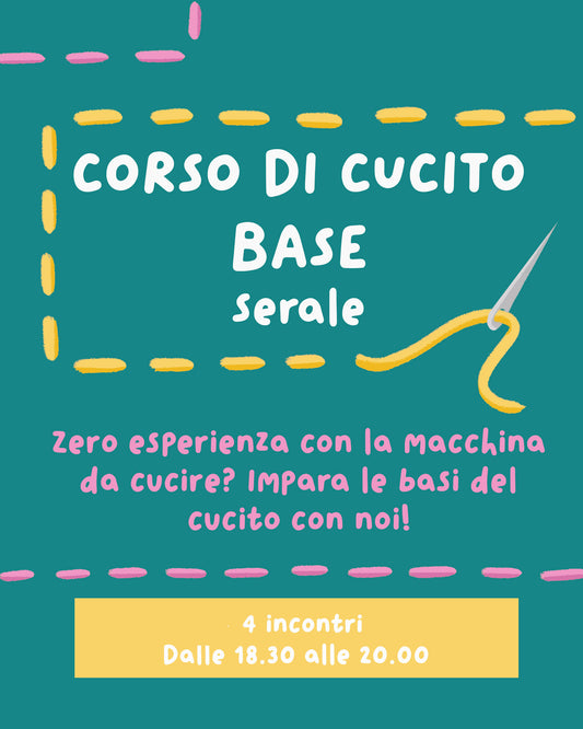 CORSO DI CUCITO BASE SERALE - LUGLIO (dal 1 al 22 luglio)